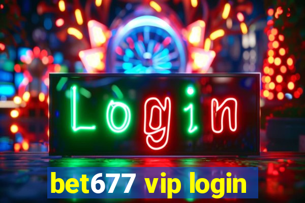 bet677 vip login